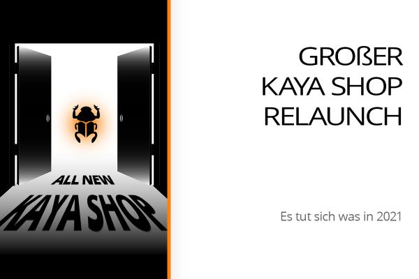 Großer KAYA Shop Relaunch - Es tut sich was in 2021